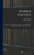 Warren Hastings: an Essay With Introduction, Notes, Etc. / by Lord Macaulay; Edited for High-school Use by G. Mercer Adam