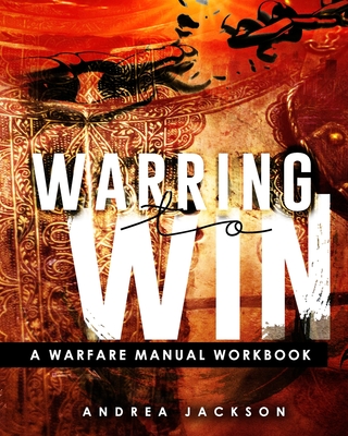 Warring To Win Workbook - Jackson, Andrea