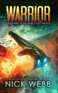 Warrior: Book 2 of the Legacy Fleet Trilogy