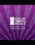 Warrior Mindset Insight For The Day: Motivation and Inspiration