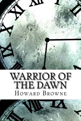 Warrior of the Dawn - Browne, Howard