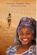 Warrior Princess: Fighting for Life with Courage and Hope