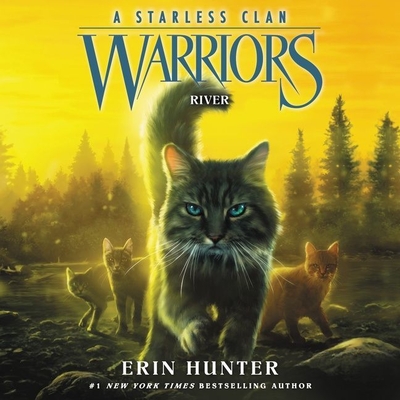 Warriors: A Starless Clan #1: River - Hunter, Erin, and Andrews, MacLeod (Read by)
