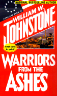 Warriors from the Ashes - Johnstone, William W, and Kensington (Producer)