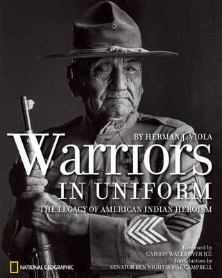 Warriors in Uniform: The Legacy of American Indian Heroism - Viola, Herman J