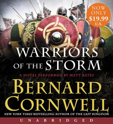 Warriors of the Storm - Cornwell, Bernard, and Bates, Matt (Read by)