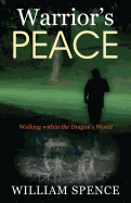 Warrior's Peace: Walking Within the Dragon's World