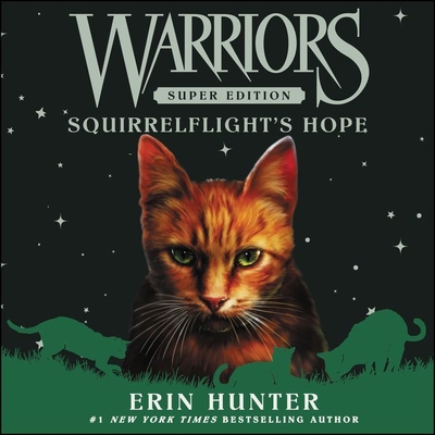 Warriors Super Edition: Squirrelflight's Hope - Hunter, Erin, and McInerney, Kathleen (Read by)