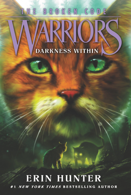 Warriors: The Broken Code #4: Darkness Within - Hunter, Erin