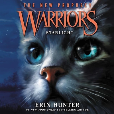 Warriors: The New Prophecy #4: Starlight Lib/E - Hunter, Erin, and Andrews, MacLeod (Read by)