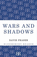 Wars and Shadows: Memoirs of General Sir David Fraser