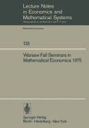 Warsaw Fall Seminars in Mathematical Economics 1975