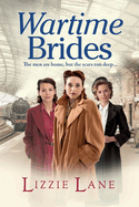 Wartime Brides: A historical saga from Lizzie Lane