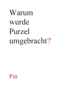 Warum wurde Purzel umgebracht?: Novelle