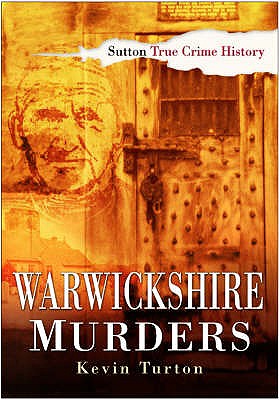 Warwickshire Murders - Turton, Kevin