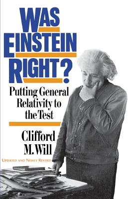 Was Einstein Right?: Putting General Relativity to the Test - Will, Clifford N