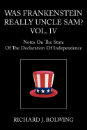 Was Frankenstein Really Uncle Sam? Vol. IV - Rolwing, Richard J