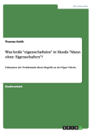 Was heit "eigenschaftslos" in Musils "Mann ohne Eigenschaften"?: Diskussion der Problematik dieses Begriffs an der Figur Ulrichs