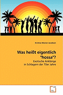 Was heit eigentlich "hossa"?