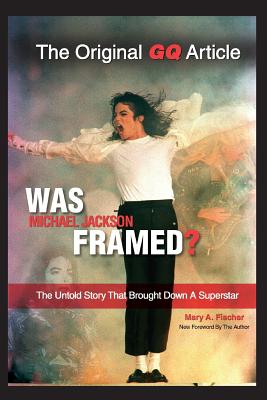 Was Michael Jackson Framed? - Fischer, Mary A