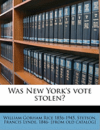 Was New York's Vote Stolen? Volume 2