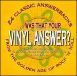 Was That Your Vinyl Answer - Various Artists