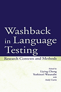 Washback in Language Testing: Research Contexts and Methods