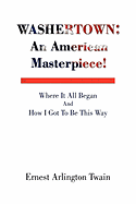 Washertown: An American Masterpiece!