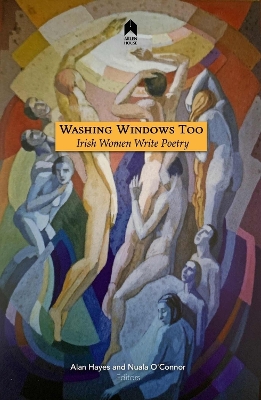 Washing Windows Too: Irish Women Write Poetry - Hayes, Alan (Editor), and O'Connor, Nuala (Editor), and Caldwell, June