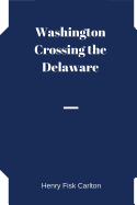 Washington Crossing the Delaware