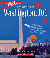 Washington, D.C. (a True Book: My United States)