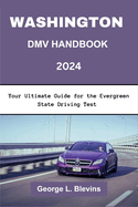 Washington DMV Handbook 2024: Your Ultimate Guide for the Evergreen State Driving Test