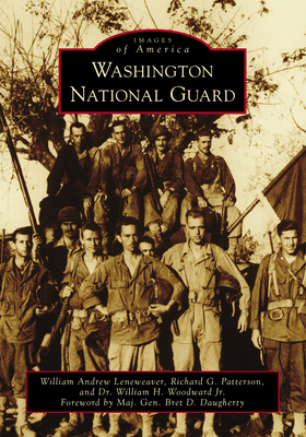 Washington National Guard - Leneweaver, William Andrew, and Patterson, Richard G, and Woodward Jr, William H, Dr.