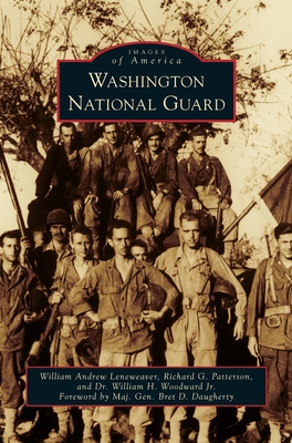 Washington National Guard - Leneweaver, William Andrew, and Patterson, Richard G, and Woodward, William H, Dr., Jr.