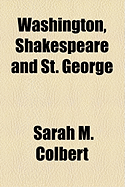 Washington, Shakespeare and St. George