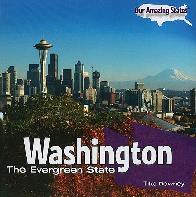Washington: The Evergreen State - Downey, Tika