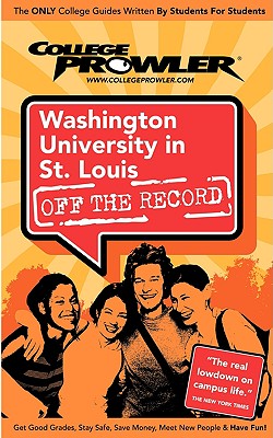 Washington University in St. Louis (College Prowler Guide) - Carlin, Dan