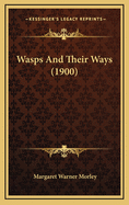 Wasps and Their Ways (1900)