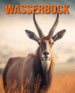 Wasserbock: Buch mit lustigen Fakten f?r Kinder mit tollen Fotos