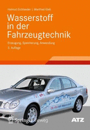 Wasserstoff in Der Fahrzeugtechnik: Erzeugung, Speicherung, Anwendung