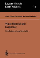 Waste Disposal and Evaporites: Contributions to Long-Term Safety - Herrmann, Albert G, and Phillips, R B (Translated by), and Knipping, Bernhard J