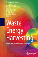 Waste Energy Harvesting: Mechanical and Thermal Energies