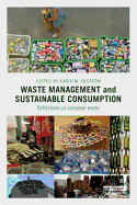 Waste Management and Sustainable Consumption: Reflections on consumer waste