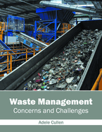 Waste Management: Concerns and Challenges