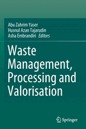 Waste Management, Processing and Valorisation