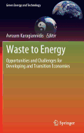 Waste to Energy: Opportunities and Challenges for Developing and Transition Economies