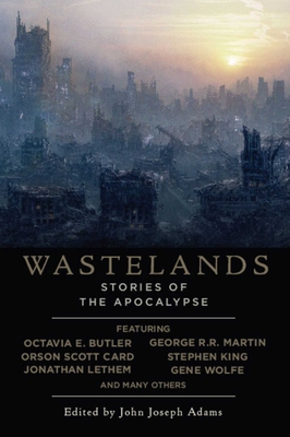 Wastelands: Stories of the Apocalypse - Adams, John Joseph (Editor)