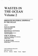 Wastes in the Ocean: Dredged Material Disposal in the Ocean