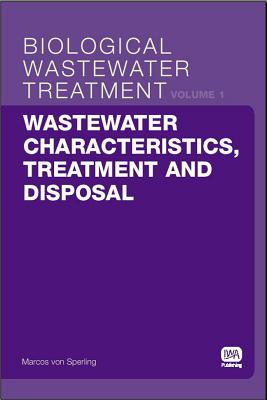 Wastewater Characteristics, Treatment and Disposal - Von Sperling, Marcos