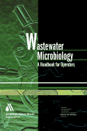Wastewater Microbiology: A Handbook for Operators